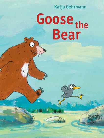 Goose the Bear - Katja Gehrmann - ebook