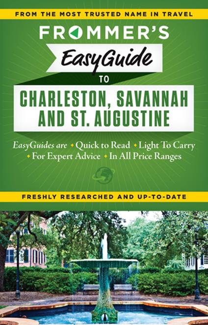 Frommer's EasyGuide to Charleston, Savannah and St. Augustine