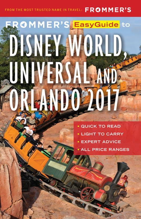 Frommer's EasyGuide to Disney World, Universal and Orlando 2017