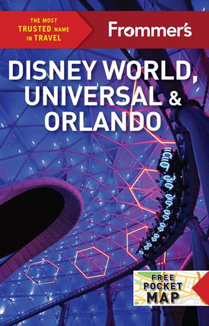 Frommer's Disney World, Universal, and Orlando