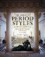 The Guide to Period Styles for Interiors: From the 17th Century to the Present