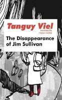 The Disappearance of Jim Sullivan - Tanguy Viel,Tanguy Viel - cover