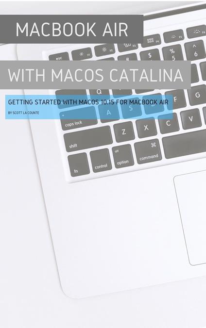 MacBook Air (Retina) with MacOS Catalina