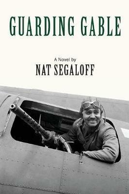 Guarding Gable - Nat Segaloff - cover