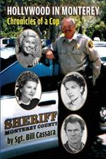 Hollywood in Monterey: Chronicles of a Cop