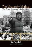 The Mazursky Method: The Paul Mazursky Interviews - Nat Segaloff - cover