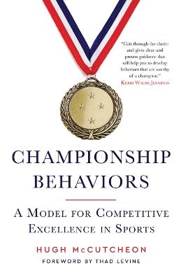 Championship Behaviors: A Model for Competitive Excellence in Sport - Hugh McCutcheon - cover