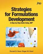 Strategies for Formulations Development: A Step-By-Step Guide Using Jmp