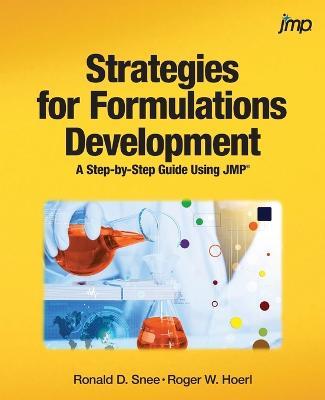 Strategies for Formulations Development: A Step-By-Step Guide Using Jmp - Ronald Snee,Roger Hoerl - cover