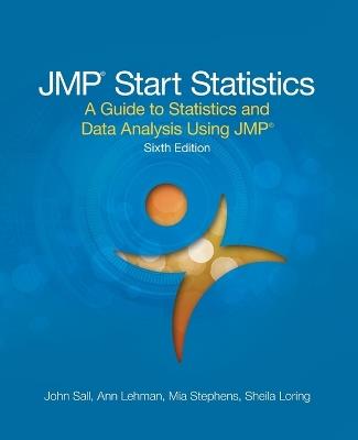 Jmp Start Statistics: A Guide to Statistics and Data Analysis Using Jmp, Sixth Edition - John Sall,Mia L Stephens,Ann Lehman - cover