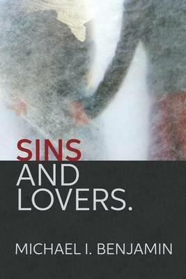 Sins and Lovers: A Murder Mystery - Michael Benjamin - cover