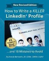 How to Write a Killer Linkedin (R) Profile - Brenda Bernstein - cover