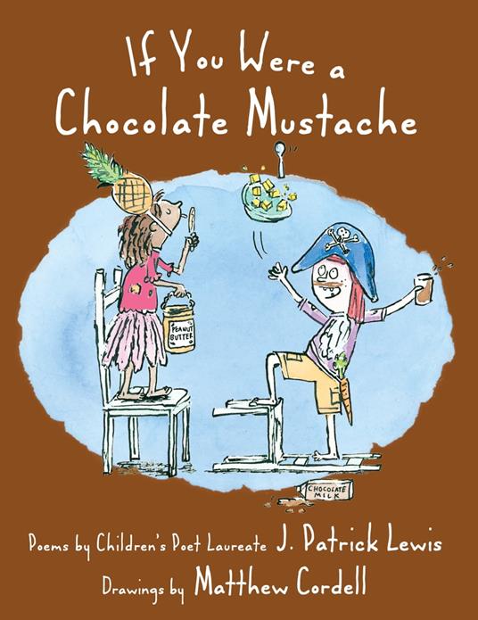 If You Were a Chocolate Mustache - J. Patrick Lewis,Matthew Cordell - ebook