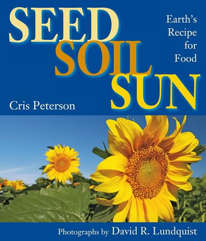 Seed, Soil, Sun - Cris Peterson,David R. Lundquist - ebook