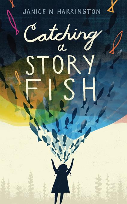 Catching a Storyfish - Janice N. Harrington - ebook