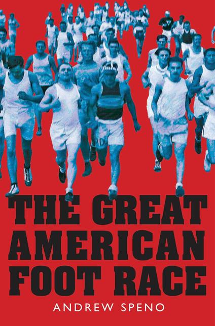 The Great American Foot Race - Andrew Speno - ebook