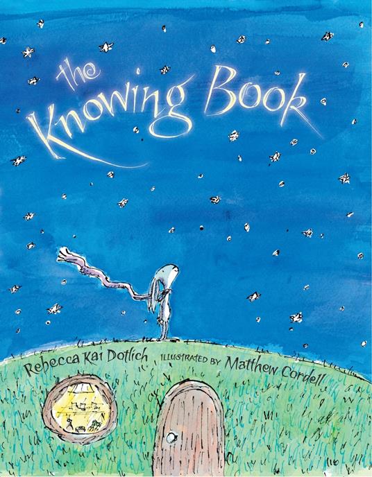 The Knowing Book - Rebecca Kai Dotlich,Matthew Cordell - ebook