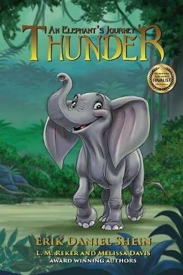 Thunder: An Elephant's Journey - Erik Daniel Shein,L M Reker,Melissa Davis - cover