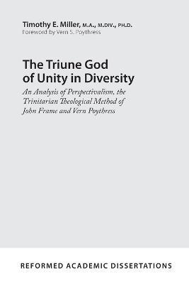 Triune God of Unity in Diversity, The - Timothy E. Miller - cover