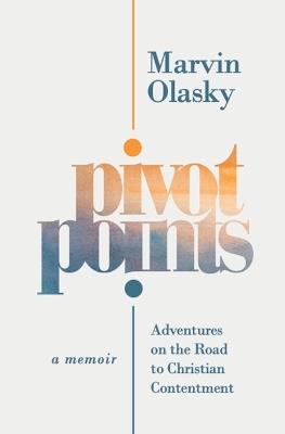 Pivot Points - Marvin Olasky - cover