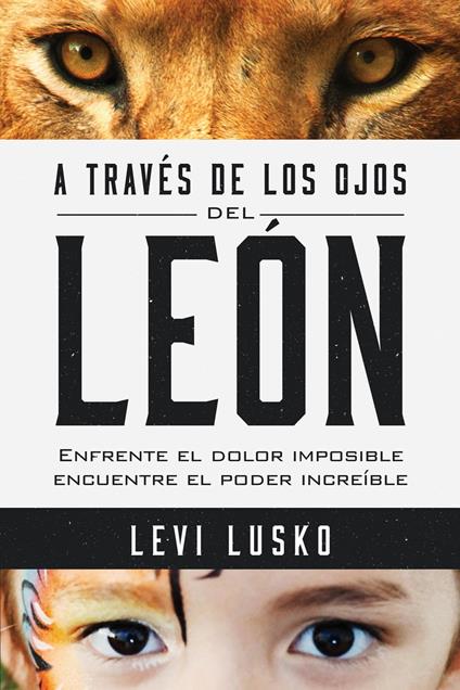 A través de los ojos del león