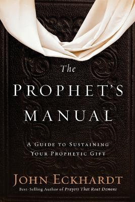 Prophet's Manual, The - John Eckhardt - cover