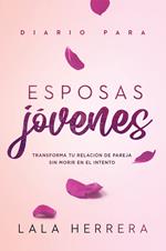 Diario para esposas jóvenes / Diary for Young Wives