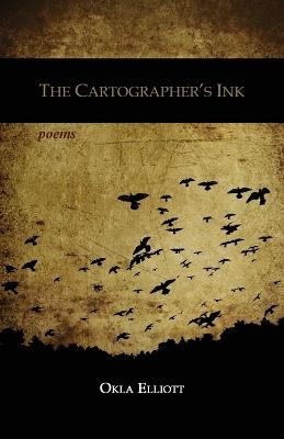 The Cartographer's Ink - Okla Elliott - cover