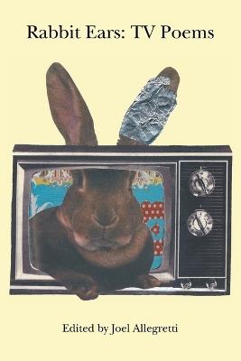 Rabbit Ears: TV Poems - cover
