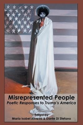 Misrepresented People: Poetic Responses to Trump's America - cover