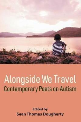 Alongside We Travel: Contemporary Poets on Autism - cover