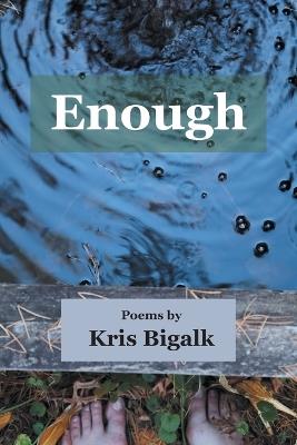 Enough - Kris Bigalk - cover