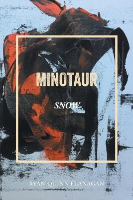 Minotaur Snow - Ryan Quinn Flanagan - cover