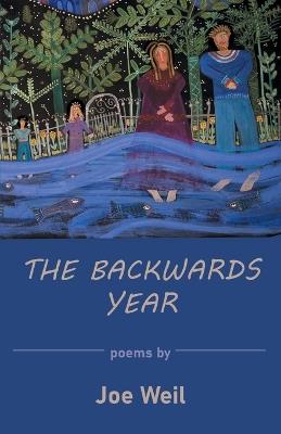 The Backwards Year - Joe Weil - cover