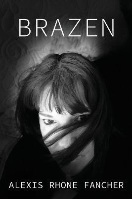 Brazen - Alexis Rhone Fancher - cover