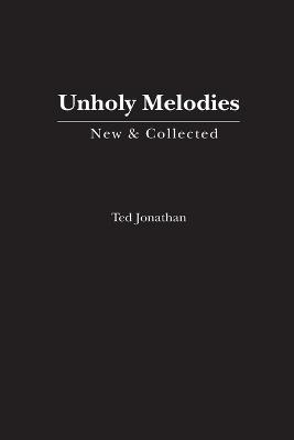 Unholy Melodies - Ted Jonathan - cover