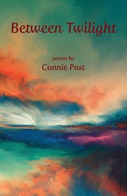 Between Twilight - Connie Post - cover