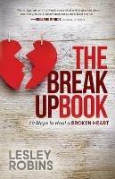The Breakup Book: 20 Steps to Heal a Broken Heart - Lesley Robins - cover