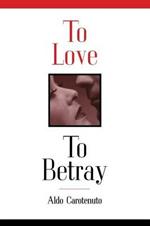 To Love to Betray