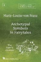 Volume 2 of the Collected Works of Marie-Louise von Franz: Archetypal Symbols in Fairytales: The Hero's Journey