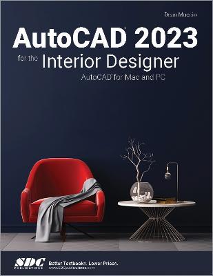 AutoCAD 2023 for the Interior Designer: AutoCAD for Mac and PC - Dean Muccio - cover