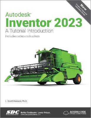 Autodesk Inventor 2023: A Tutorial Introduction - L. Scott Hansen - cover