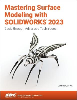Mastering Surface Modeling with SOLIDWORKS 2023: Basic through Advanced Techniques - Lani Tran - cover