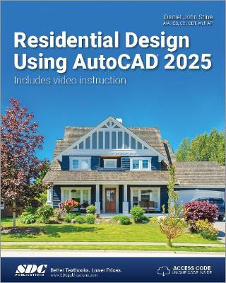 Residential Design Using AutoCAD 2025 - Daniel John Stine - cover