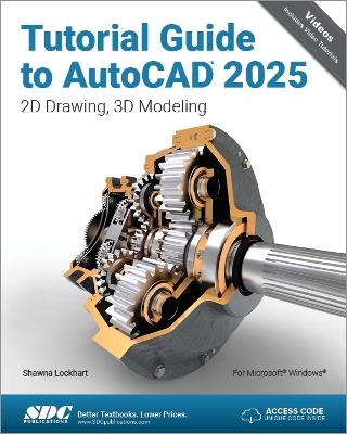 Tutorial Guide to AutoCAD 2025: 2D Drawing, 3D Modeling - Shawna Lockhart - cover