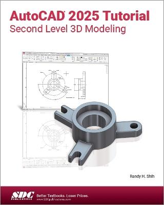 AutoCAD 2025 Tutorial Second Level 3D Modeling - Randy H. Shih - cover