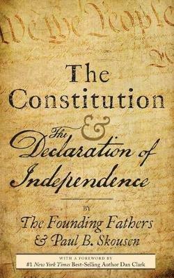 The Constitution and the Declaration of Independence: The Constitution of the United States of America - Paul B Skousen - cover