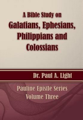 A Bible Study on Galatians Through Colossians - Paul a Light - cover