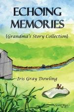 Echoing Memories: Grandma's Story Collection