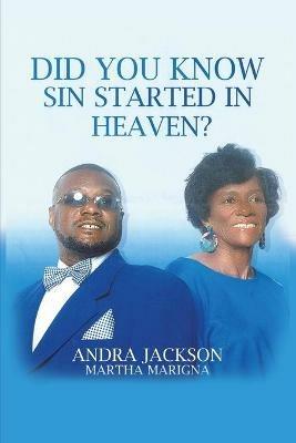 Did You Know Sin Started in Heaven? - Martha Marigna,Andre Jackson - cover